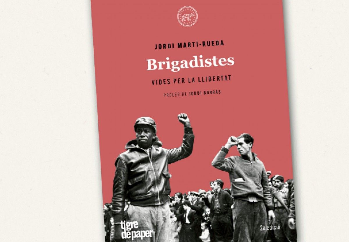 'Brigadistes', editat per Tigre de Paper, ha estat un dels llibres més venuts als Països Catalans durant aquest Sant Jordi