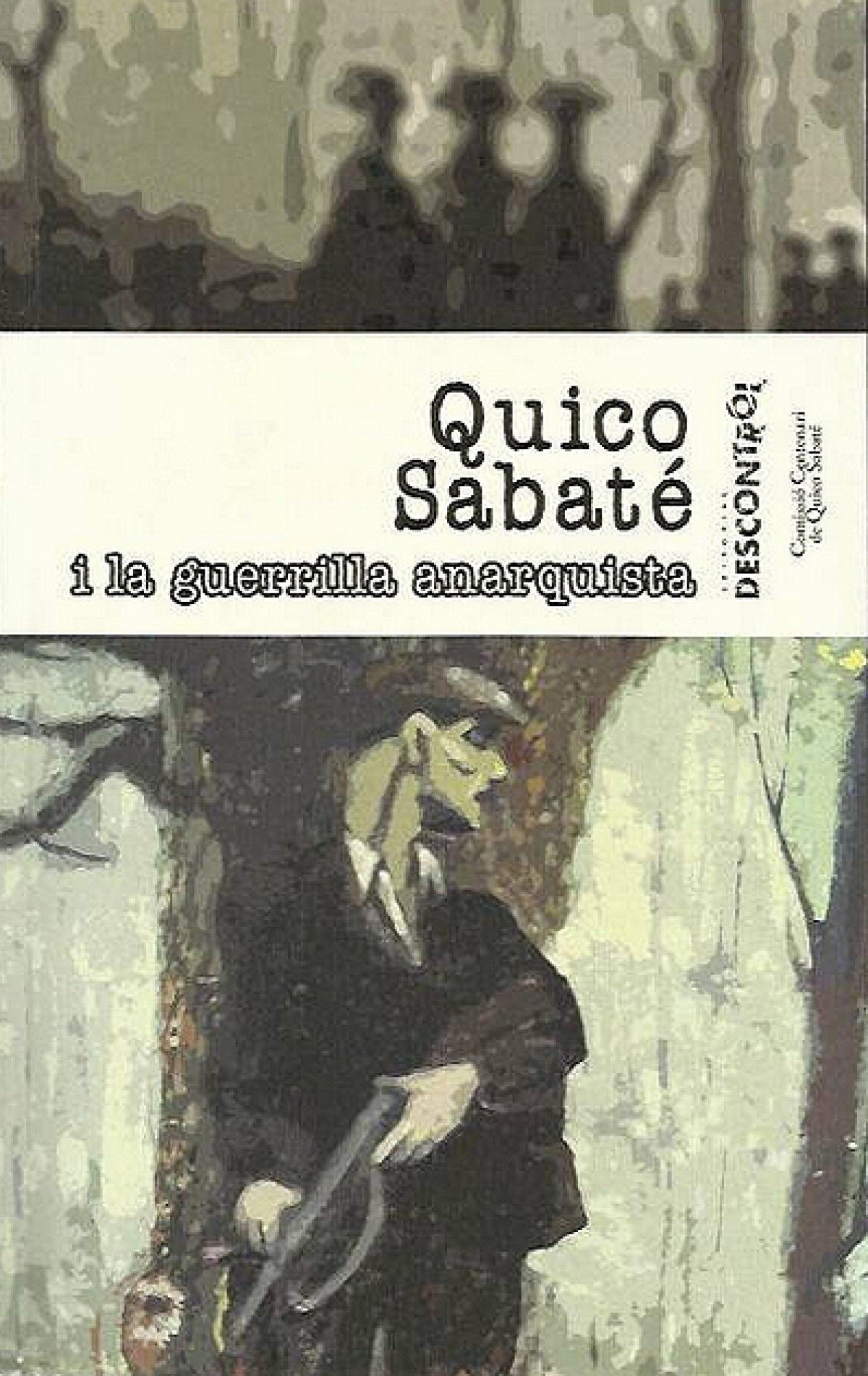 Portada del llibre «Quico Sabaté i la guerrilla anarquista (1939-1960)»