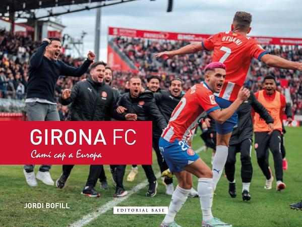 Girona FC. Camí cap a Europa