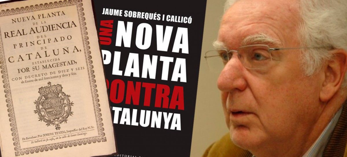 Jaume Sobrequés analitza el contingut del Decret de Nova Planta